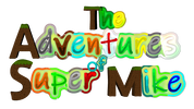 Official Adventures of Super Mike game website!